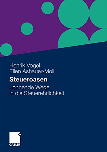 Steueroasen: Lohnende Wege In Die Steuerehrlichkeit (German Edition)